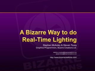 A Bizarre Way to do Real-Time Lighting Slide 1
