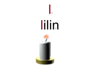 l
lilin
 