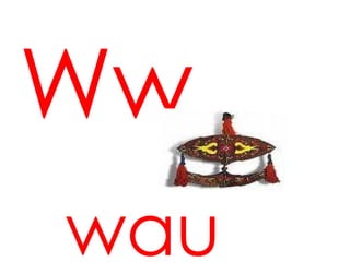 Ww
wau
 