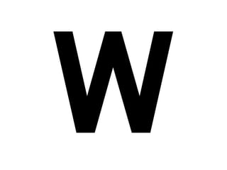 W 