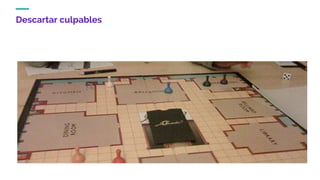 Descartar culpables
 