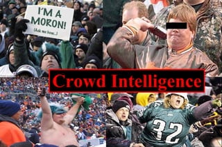 Crowd Intelligence 
