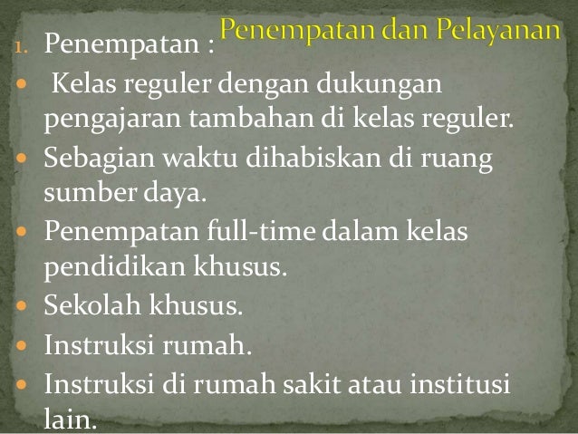Pendidikan Inklusif Anak Berkebutuhan Khusus Pendidikan Inklusif Anak Berkebutuhan Khusus