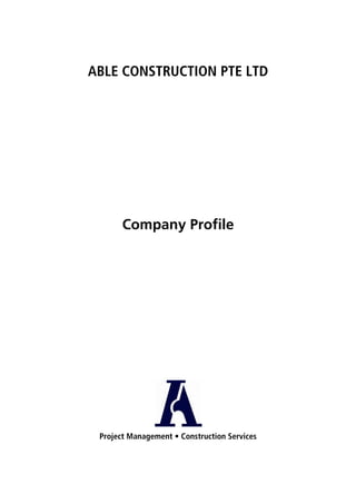 ABLE CONSTRUCTION PTE LTD
Company Profile
Project Management • Construction Services
 
