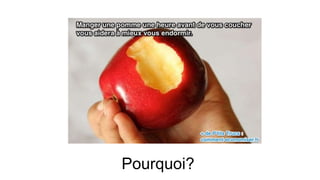 Pourquoi? 
