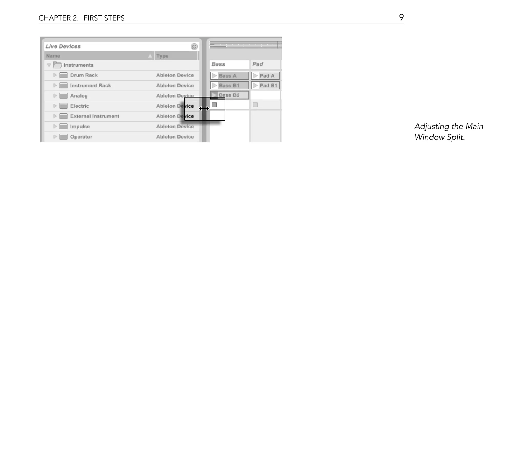 CHAPTER 2. FIRST STEPS   9




                             Adjusting the Main
                             Window Split.
 