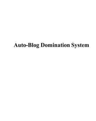 Auto-Blog Domination System
 