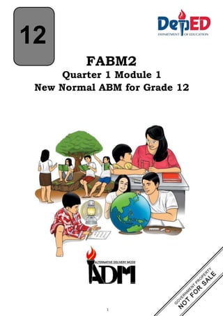 12
FABM2
Quarter 1 Module 1
New Normal ABM for Grade 12
1
 