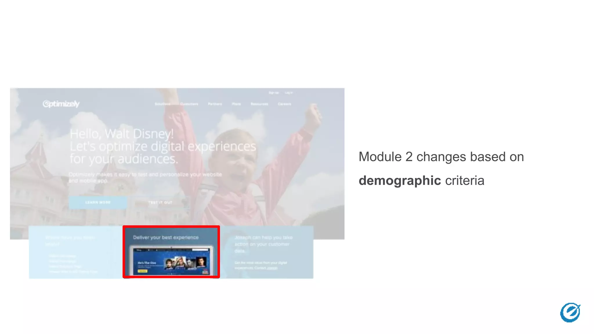 Module 2 changes based on
demographic criteria
 