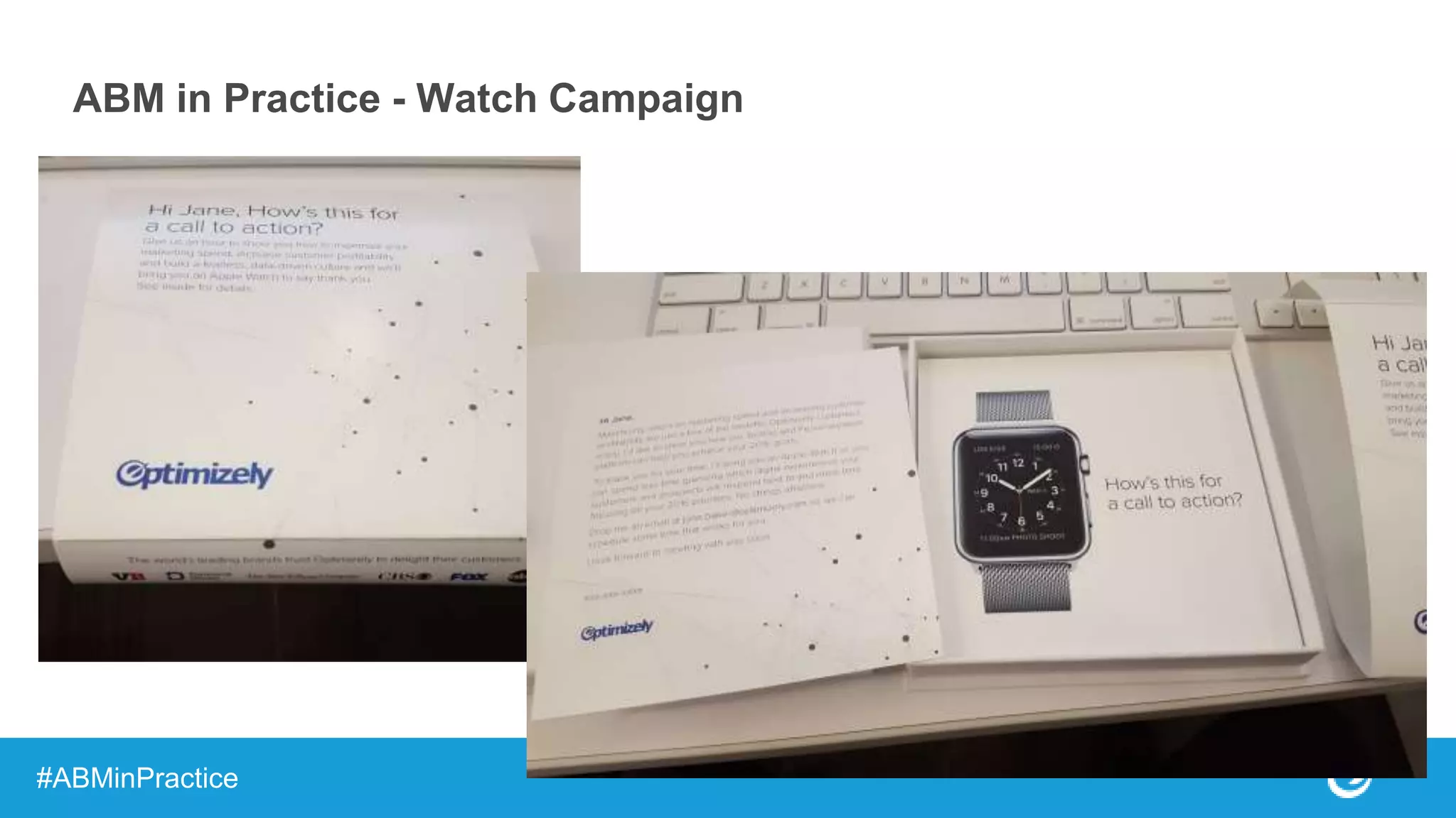 ABM in Practice - Watch Campaign
#ABMinPractice
 