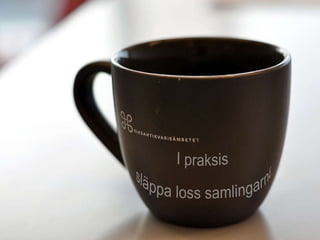 I praksis släppa loss samlingarna 