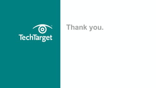 ©TechTarget 11
Thank you.
 