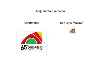 Arejamento e redução



Arejamento                  Redução máxima




                                  1,5cm
                                          65   CONGRESSO
                                               ANUAL DA ABM




                    x
                        x

65   CONGRESSO
     ANUAL DA ABM

                    x
                        x
 