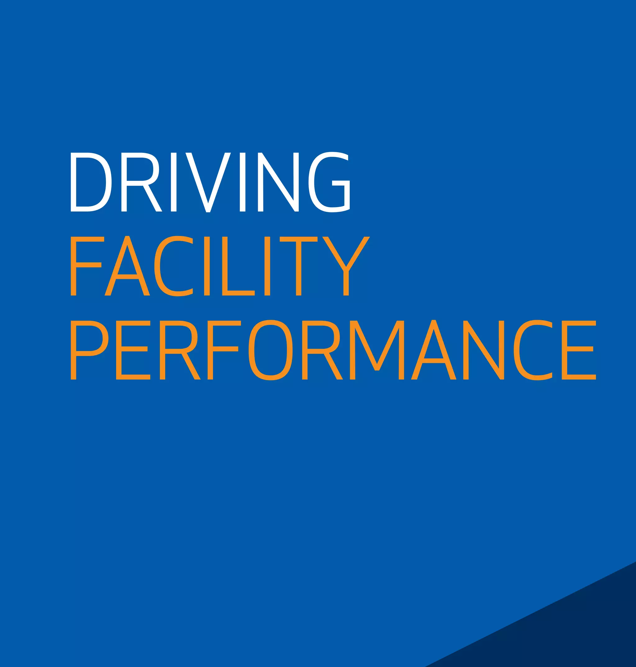 DRIVING
FACILITY
PERFORMANCE
 