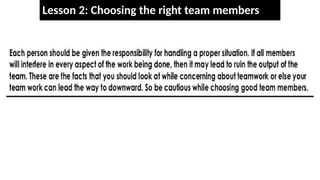 Lesson 2: Choosing the right team members
 