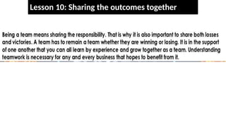 Lesson 10: Sharing the outcomes together
 