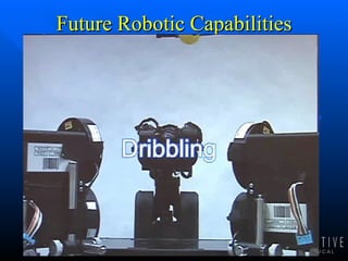 Future Robotic Capabilities 