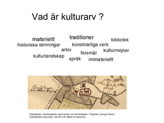 Vad är kulturarv ? Prästgården, klockargården samt kyrkan och klockstapeln i Tingstad, Lösings härad i  Östergötland redovisas i akt D4:139. Bilden är beskuren.   