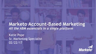 Marketo Account-Based Marketing
All the ABM essentials in a single platform
 