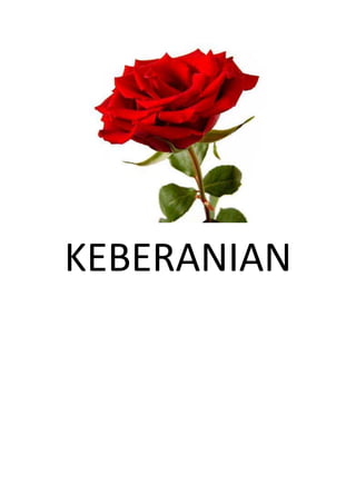 KEBERANIAN
 
