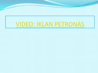 VIDEO: IKLAN PETRONAS