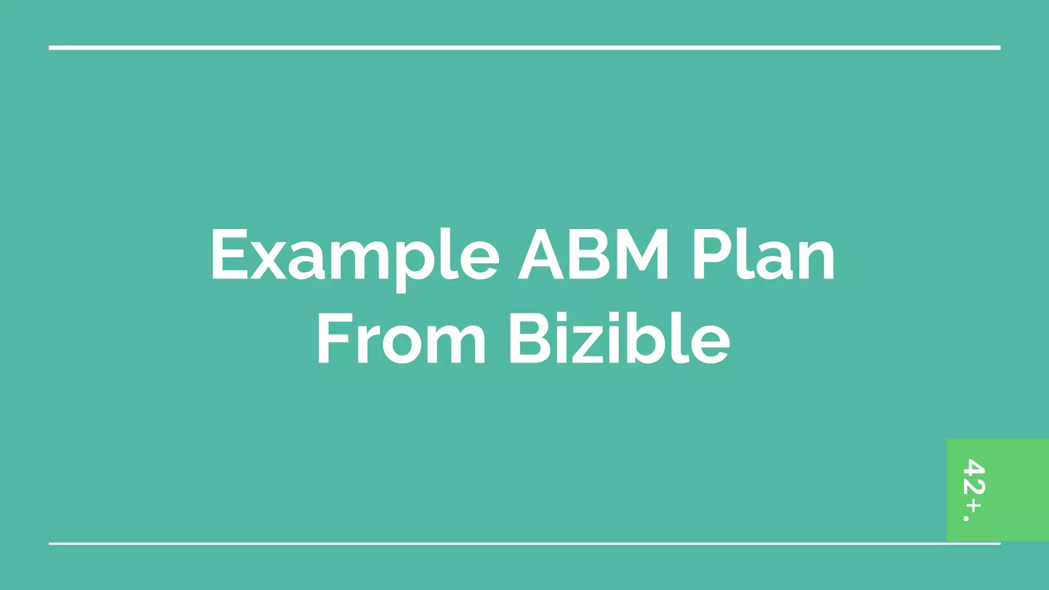 Example ABM Plan
From Bizible
 
