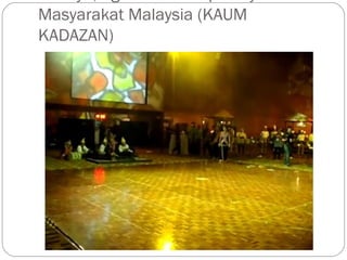 Masyarakat Malaysia (KAUM
KADAZAN)
 