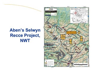 26 
Aben’s Selwyn 
Recce Project, 
NWT 
 