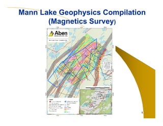 Mann Lake Geophysics Compilation 
8 
(Magnetics Survey) 
 