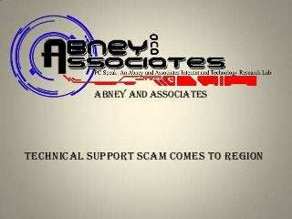 Abney and Associates
Technical support scam comes to region
 