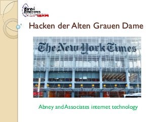 Hacken der Alten Grauen Dame




  Abney and Associates internet technology
 