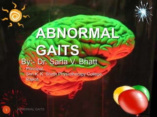 ABNORMAL GAITS IN NEUROLOGICAL CONDITIONS.pptx