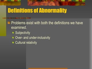 Definitions of Abnormality ,[object Object],[object Object],[object Object],[object Object]
