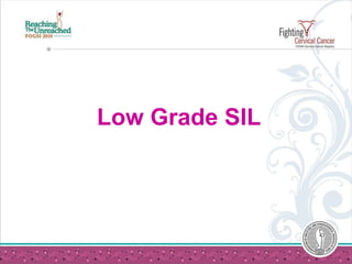 Low Grade SIL 