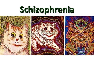 SchizophreniaSchizophrenia
Mental disorder often
characterized by
abnormal social
behavior and failure
to recognize what is
real
 
