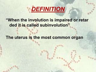 Subinvolution Def Abnormal puerpeium....................pptx