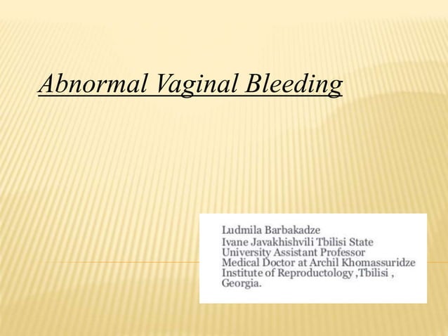 Abnormal vaginal bleeding | PPTX | Pregnancy | Reproductive Health