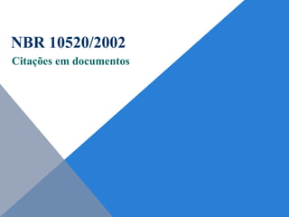 NBR 10520/2002
Citações em documentos
 