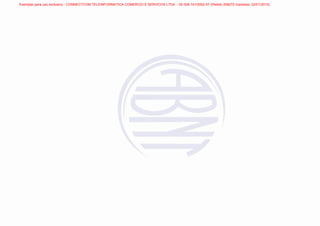Exemplar para uso exclusivo - CONNECTCOM TELEINFORMATICA COMERCIO E SERVICOS LTDA - 00.308.141/0002-57 (Pedido 208272 Impresso: 22/01/2010)
 