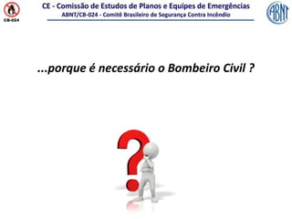 ABNT_BombeiroCivil-Comentada.pptx
