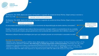 Diz Bezerra: “Em 1835, depois de receber de Púschkin a sugestão do enredo de Almas Mortas, Gógol começa a escrever a
obra” (1, p. 22).
Diz Bezerra: “Em 1835, depois de receber de Púschkin a sugestão do enredo de Almas Mortas, Gógol começa a escrever a
obra” 1, p. 22
.
A comunidade bibliotecária tem se engajado no movimento de disponibilização de dados abertos conectados2
.
Kostek e Poremski ressaltaram que embora diversos pacientes consigam deﬁnir as características do seu zumbido,
essa não é uma tarefa simples, porque geralmente o tom produzido pelo audiômetro não é idêntico à queixa.3, p. 72.
Bibliotecas utilizam diversas estratégias para que suas coleções possam ser encontradas e acessadas na web2
.
Na lista de referências
1
BEZERRA, Paulo. Pequena biograﬁa. In: GÓGOL, Nikolai. Almas mortas: poema. Tradução: Tatiana Belinky. São Paulo: Perspectiva, 2014. p. 17-31.
2
ASSOCIATION OF RESEARCH LIBRARIES. ARL White Paper on Wikidata Opportunities and Recommendations. Washington, DC: ARL, 2019.
Disponível em: https://www.arl.org/wp-content/uploads/2019/04/2019.04.18-ARL-white-paper-on-Wikidata.pdf. Acesso em: 24 jul. 2024.
3
KOSTEK, B.; POREMSKI, T. A new method for measuring the psychoacoustical properties of tinnitus. Diagn Pathol, London, v. 8, Article 2019,
2013. DOI 10.1186/1746-1596-8-209. Disponível em: http://dx.doi.org/10.1186/1746-1596-8-209. Acesso em: 10 jan. 2019.
fonte consultada
repetida ao longo
do texto
indicação numérica entre parênteses
indicação em expoente
citação
indireta
 