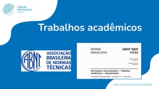 Trabalhos acadêmicos
 
