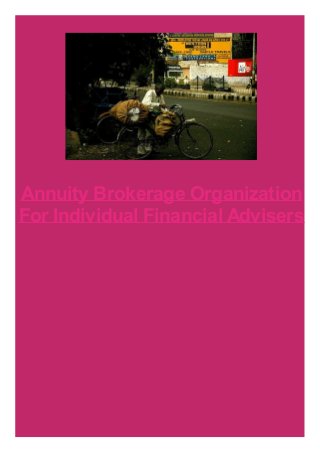 Annuity Brokerage Organization
For Individual Financial Advisers

 