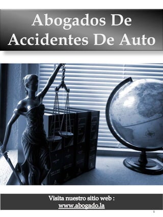 1
Abogados De
Accidentes De Auto
 