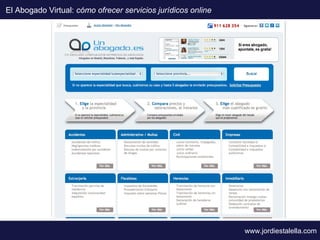 El Abogado Virtual: cómo ofrecer servicios jurídicos online




                                                          ...
