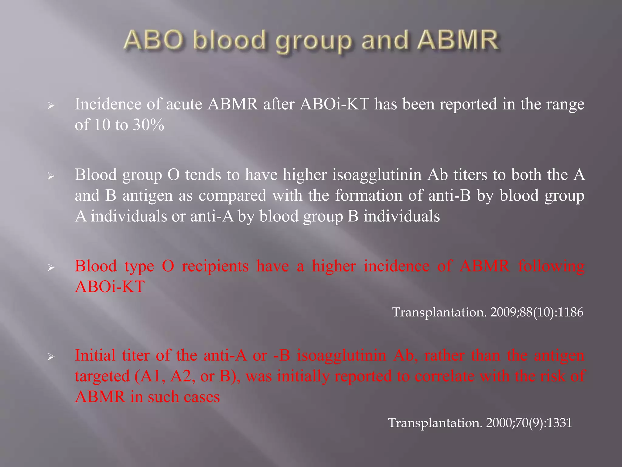 ABO incompatible renal transplant | PPTX