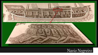 Navio Negreiro
 