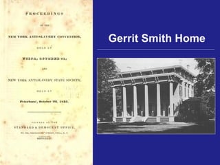 Gerrit Smith Home
 