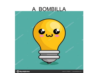 A BOMBILLA
 