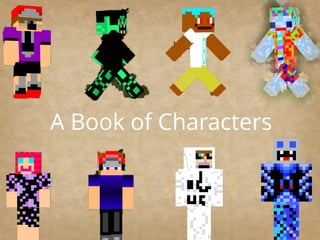 A Book of Characters
 